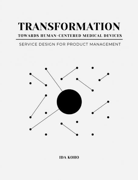 Transformation Towards Human-Centered Medical Devices