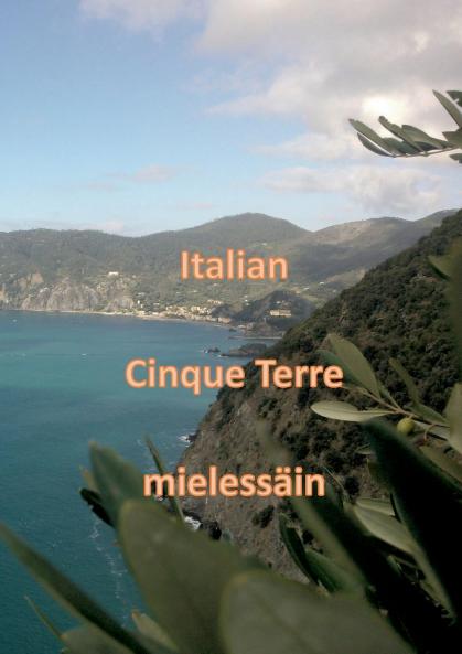 Italian Cinque Terre mielessäin