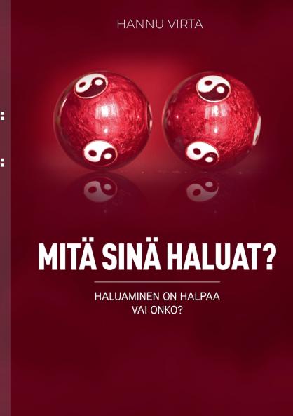 Mitä sinä haluat?
