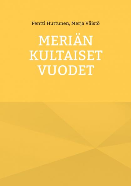 Meriän kultaiset vuodet