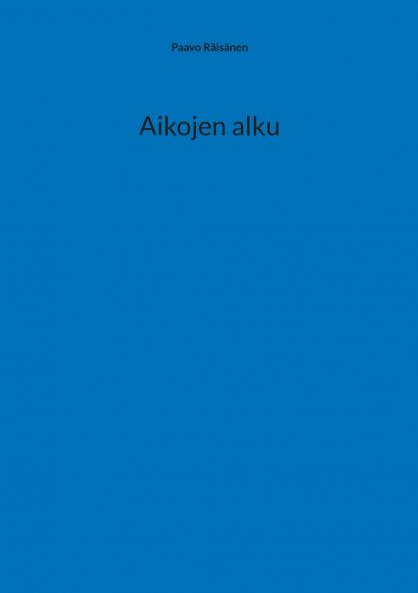 Aikojen alku