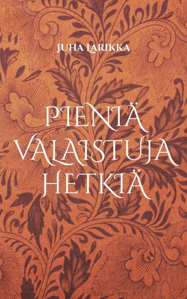 Pieniä valaistuja hetkiä