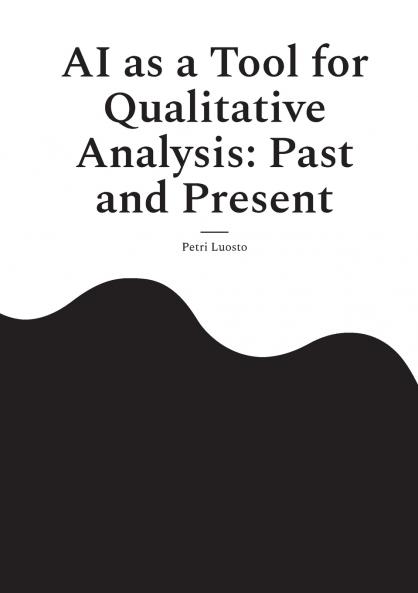 AI as a Tool for Qualitative Analysis