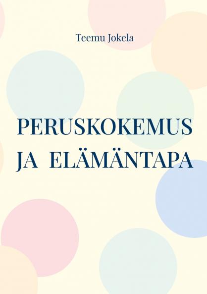 Peruskokemus ja  elämäntapa