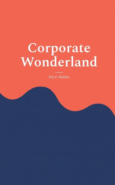 Corporate Wonderland