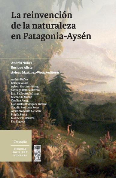 La reinvención de la naturaleza en Patagonia-Aysén