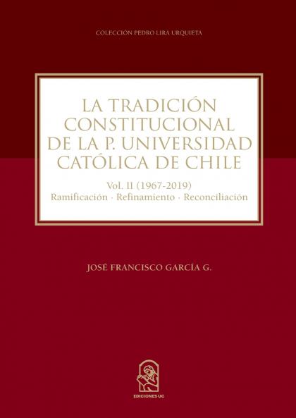 La tradición constitucional de la Pontificia Universidad Católica de Chile