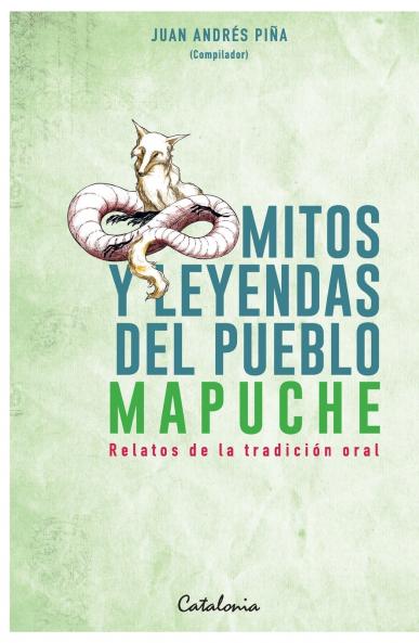 Mitos y leyendas del Pueblo Mapuche