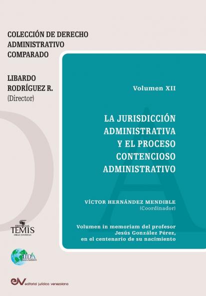 LA JURISDICCIÓN ADMINISTRATIVA Y EL PROCESO CONTENCIOSO ADMINISTRATIVO