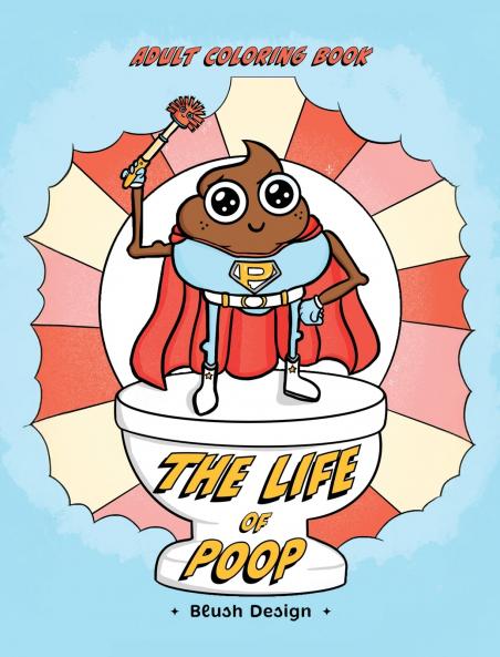 Adult Coloring Book - The Life of Poop