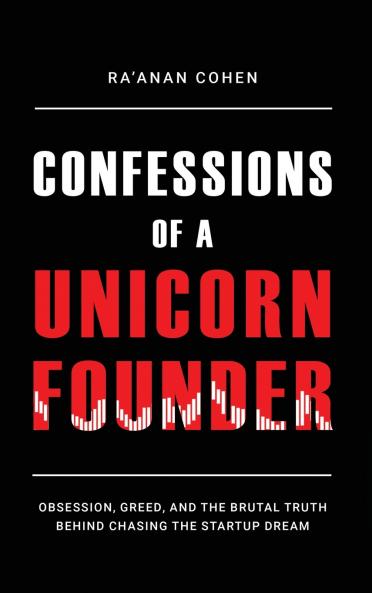 Confessions of a Unicorn Founder