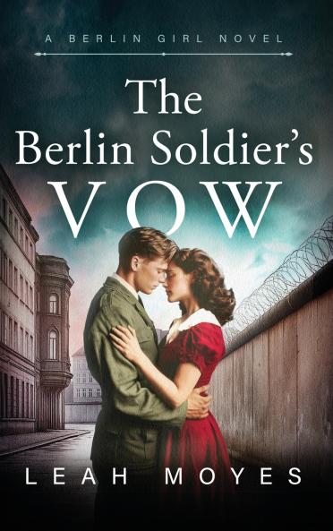 The Berlin Soldier's Vow