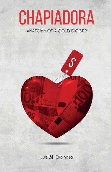 Chapiadora Anatomy of a Gold Digger