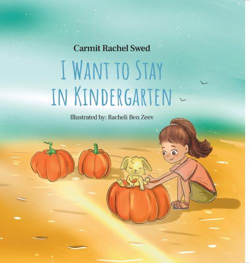 I Want to Stay in Kindergarten