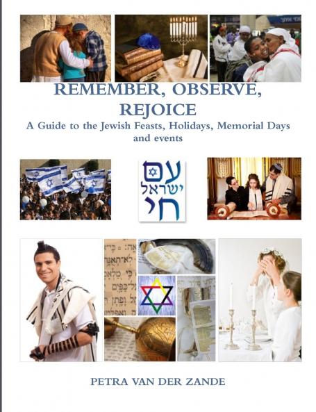 REMEMBER OBSERVE REJOICE