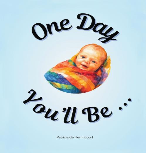 One Day You'll Be ...