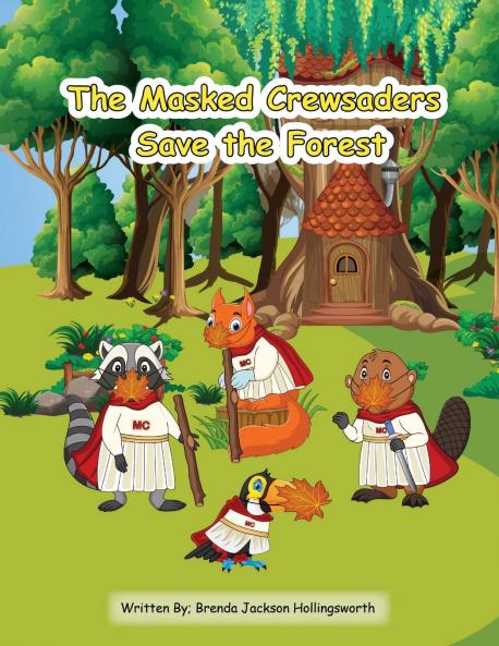 The Masked Crewsaders Save the Forest