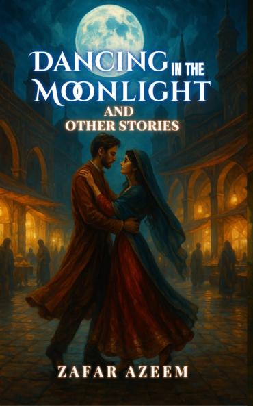 Dancing In the Moonlight and Other Stories