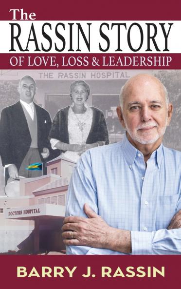 The Rassin Story of Love Loss & Leadership