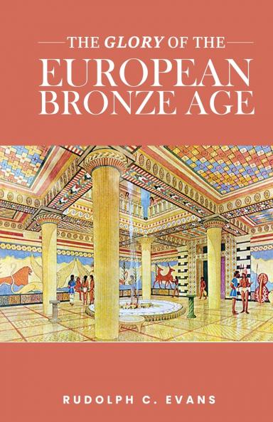 Glory of the European Bronze Age
