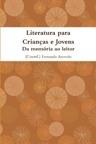 Literatura para Crian��as e Jovens. Da mem��ria ao leitor