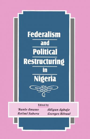 Federalism and Political Restructuring in Nigeria