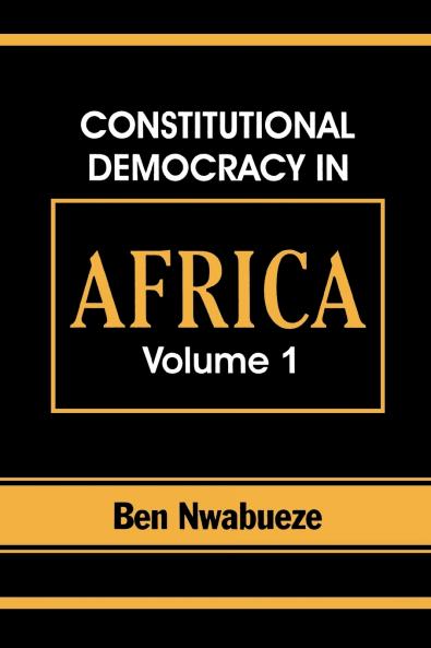 Constitutional Democracy in Africa. Vol. 1. Structures Powers and Organising Principles of Government