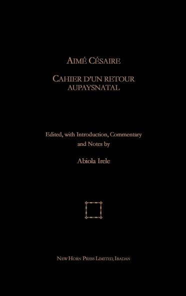 Aime Cesaire. Cahier d'un Retour Au Pays Natal