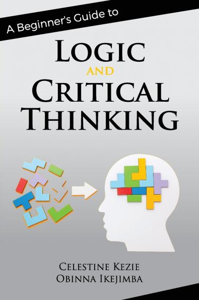 A Beginner's Guide to Logic and Critical Thinking