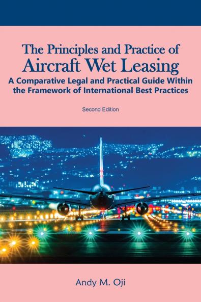 The Principles and Practice of Aircraft Wet Leasing