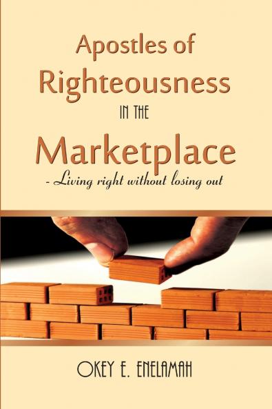 Apostles of Righteousness in the Marketplace