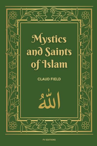 Mystics and Saints of Islam