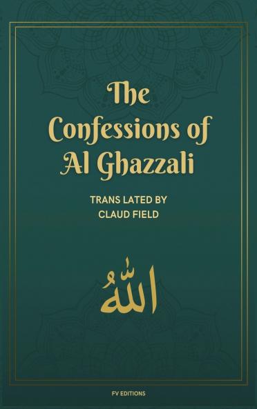 The Confessions of Al Ghazzali