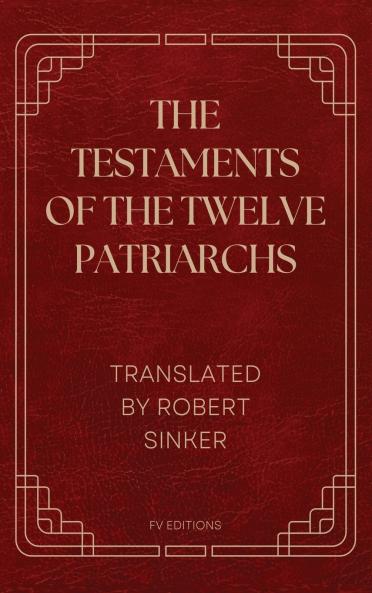 The Testaments of the Twelve Patriarchs