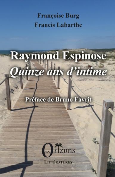 Raymond Espinose - Quinze ans d'intime
