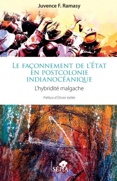 Le façonnement de l'État en postcolonie indianocéanique