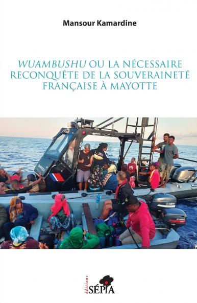 Wuambushu ou la nécessaire reconquête de la souveraineté française à Mayotte