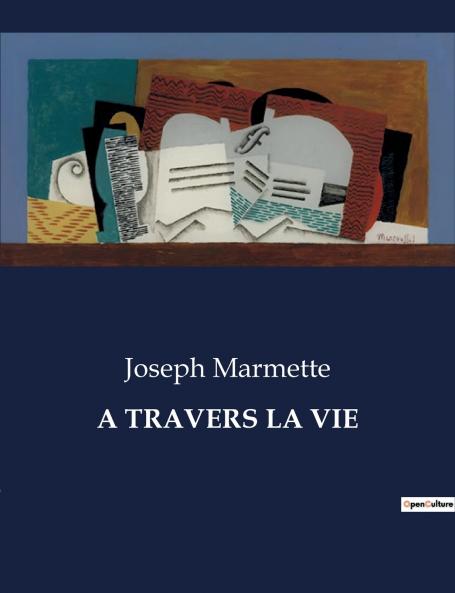 A TRAVERS LA VIE