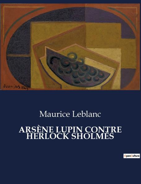 ARSÈNE LUPIN CONTRE HERLOCK SHOLMÈS