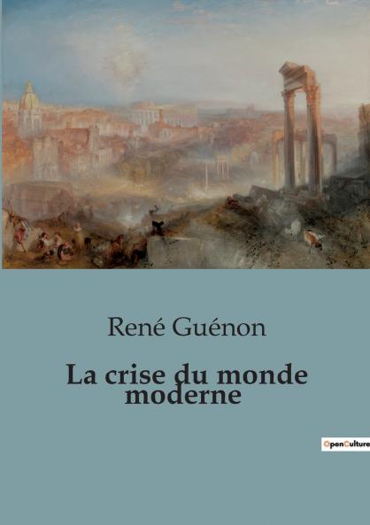 La crise du monde moderne