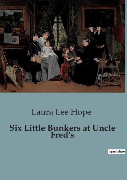 Six Little Bunkers at Uncle Fred's