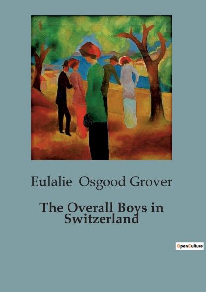 The Overall Boys in Switzerland