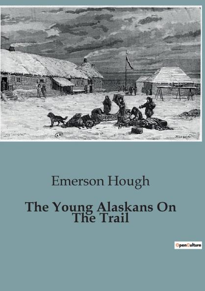The Young Alaskans On The Trail