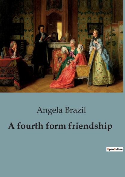 A fourth form friendship