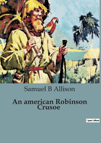 An american Robinson Crusoe