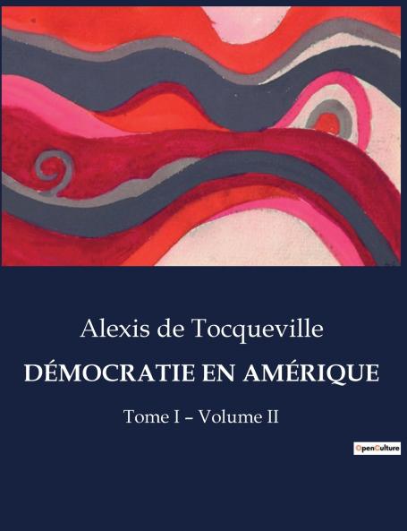 DÉMOCRATIE EN AMÉRIQUE