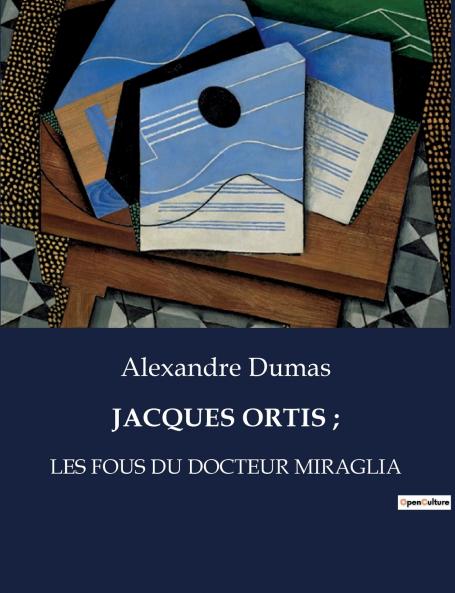 JACQUES ORTIS ;