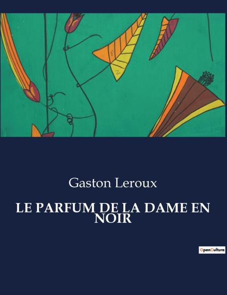 LE PARFUM DE LA DAME EN NOIR