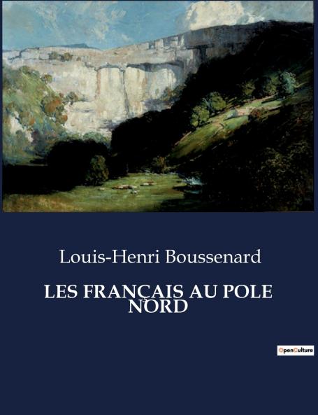 LES FRANÇAIS AU POLE NORD