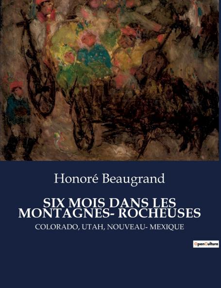 SIX MOIS DANS LES MONTAGNES- ROCHEUSES